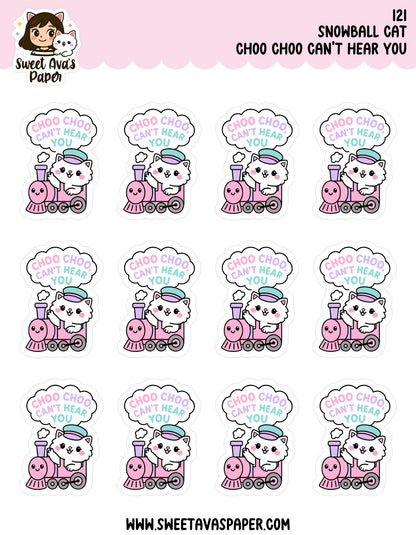 Snowball Cat Planner Stickers – Choo Choo Can’t Hear You [121]