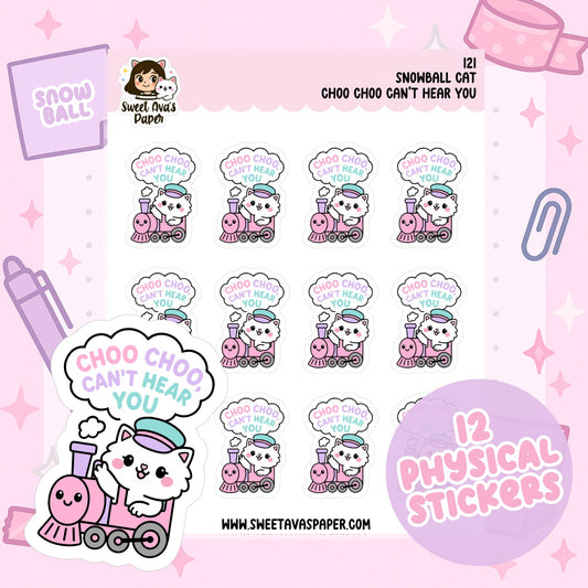Snowball Cat Planner Stickers – Choo Choo Can’t Hear You [121]