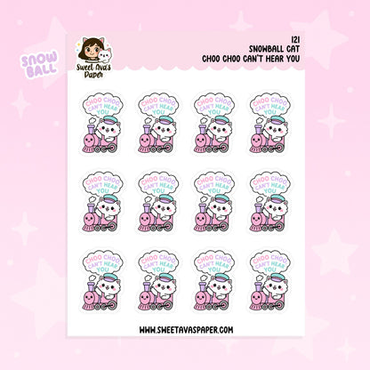 Snowball Cat Planner Stickers – Choo Choo Can’t Hear You [121]