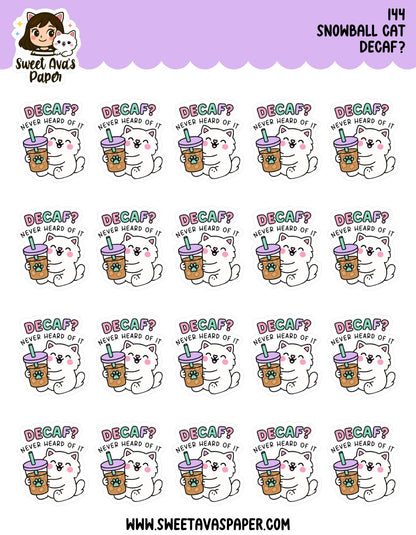 Snowball the Cat Planner Stickers – Decaf? Never heard of it - Coffee [144]