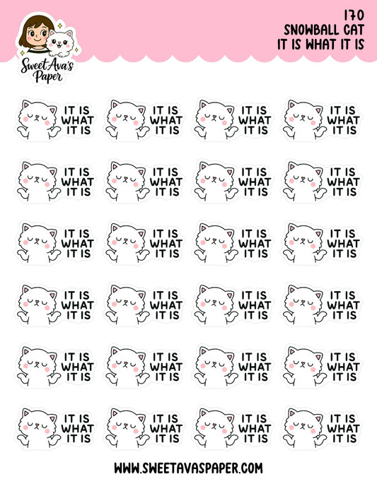 Snowball Cat It Is What It Is Planner Stickers