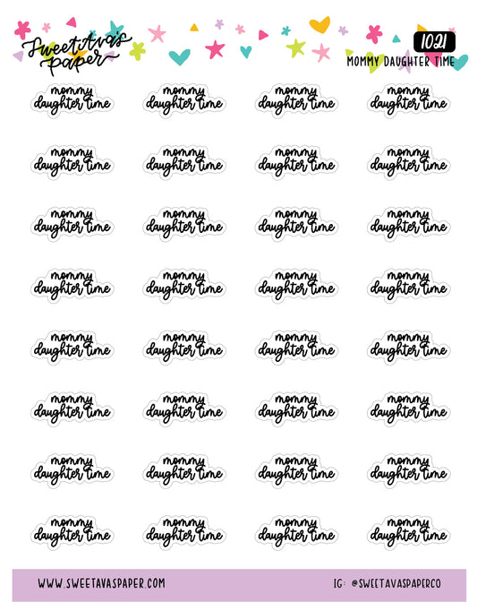 Mommy Daughter Time Planner Stickers - Script / Text - [1021]