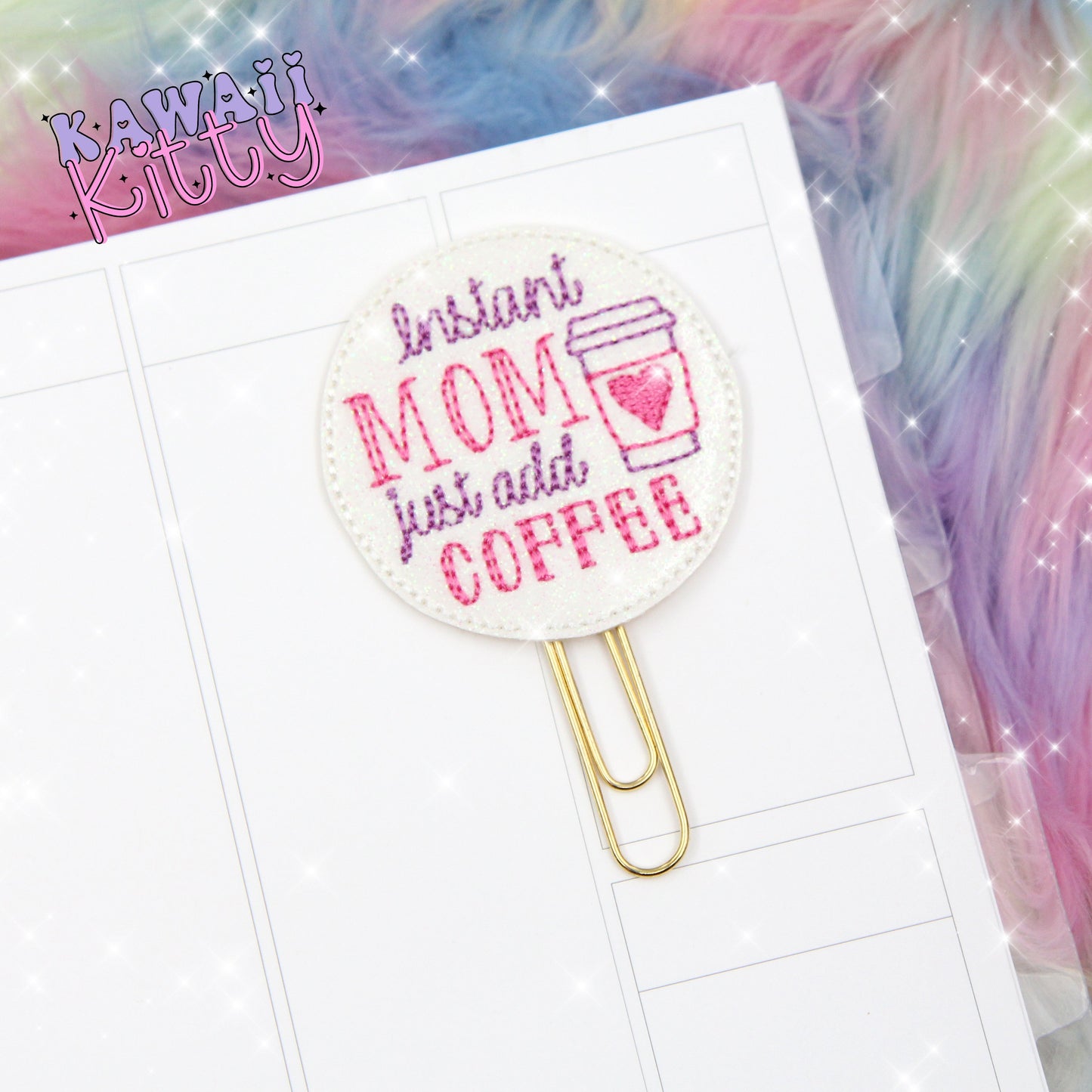 Instant Mom Just Add Coffee Planner Clip
