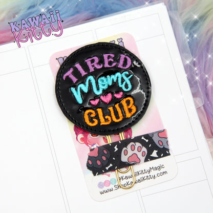 Tired Moms Club Planner Clip