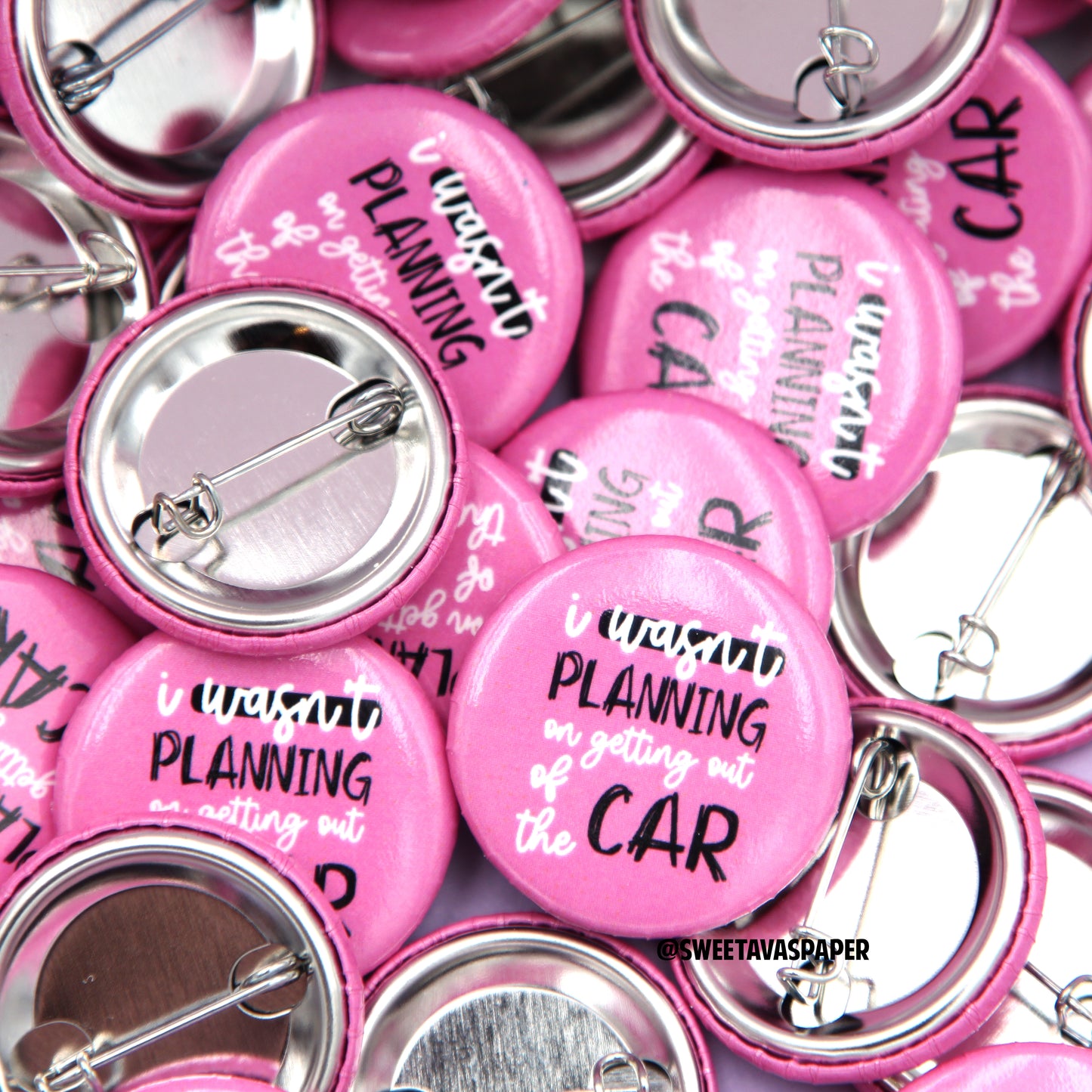 I Wasn't Planning On Getting Out Of The Car - 1.25" Pinback Button